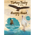 Turkey Baby and the Hungry Hawk - Hardcover