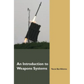 An Introduction to Weapons Systems (English Edition) - Paperback