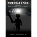 When I Was A Child: A Journey From Religion To Relationship - Hardcover