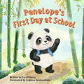 Penelope's First Day at School: Join Penelope as she navigates her first day at school with joy, bravery, and the discovery of lifelong friendships. - Paperback
