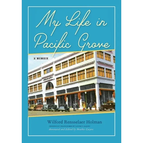 My Life in Pacific Grove: A Memoir - Hardcover