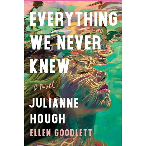 Everything We Never Knew - Hardcover