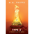Type X: A Dark Dystopian Thriller - Hardcover