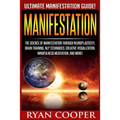 Manifestation: The Science Of Manifestation Through Neuroplasticity, Brain Training, NLP Techniques, Creative Visualization, Mindfuln - Paperback