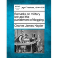 Remarks on Military Law and the Punishment of Flogging. - Paperback