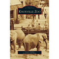 Knoxville Zoo - Hardcover