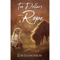 Ten Dollars and a Rope - Paperback