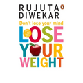 Don't Lose Your Mind, Lose Your Weight - Paperback