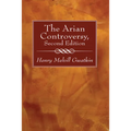 The Arian Controversy, Second Edition - Paperback