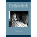 The Baby Book: Seventy-five Years of Infant Care - Paperback