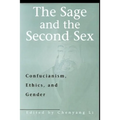 The Sage & the Second Sex: Confucianism, Ethics & Gender - Hardcover