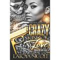A Crazy Kind of Love: Phantom and Zaria's Story - Paperback