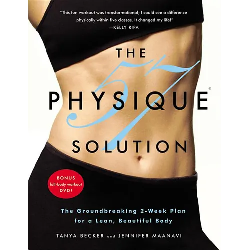 Physique 57 Solution: The Groundbreaking 2-Week Plan for a Lean, Beautiful Body [With DVD] [With DVD] - Paperback