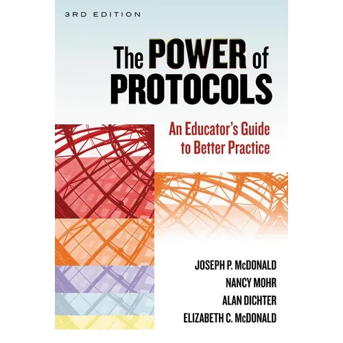 The Power of Protocols: An Educator's Guide to Better Practice - Paperback