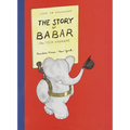 The Story of Babar: The Little Elephant - Hardcover