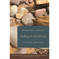 Walking the Wrack Line: On Tidal Shifts and What Remains - Hardcover