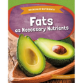 Fats as Necessary Nutrients - Library Binding