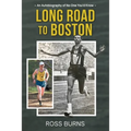 Long Road to Boston: An Autobiography of No One You'd Know - Paperback