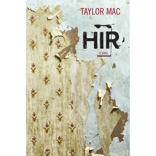 Hir: A Play - Paperback