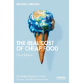 The Real Cost of Cheap Food - Paperback