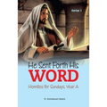 He Sent Forth His Word (Series 1): Homilies for Sundays, Year A - Paperback