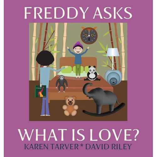 Freddy Asks - What Is Love? - Hardcover
