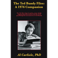 The Ted Bundy Files: A 1976 Companion - Paperback
