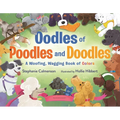 Oodles of Poodles and Doodles: A Woofing, Wagging Book of Colors - Hardcover