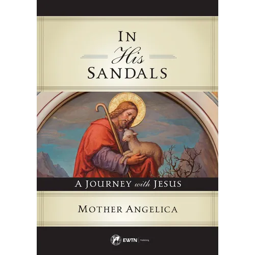 In His Sandals: A Journey with Jesus - Paperback