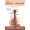 The Music Lesson: A Spiritual Search for Growth Through Music - Paperback