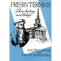 Presbyterians: Their History and Beliefs - Paperback