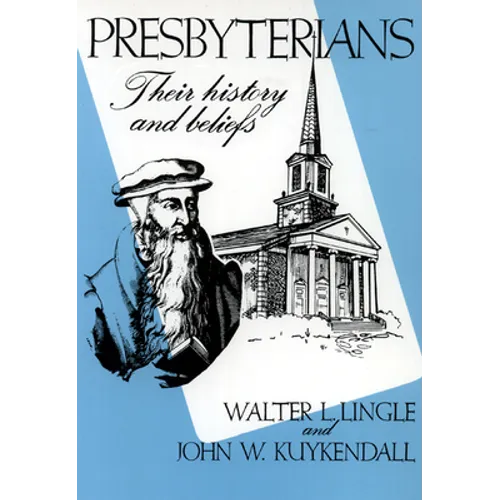 Presbyterians: Their History and Beliefs - Paperback