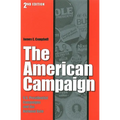 The American Campaign, Second Edition: U.S. Presidential Campaigns and the National Vote - Paperback