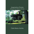 Inspiration Points: Where Our Writers Wrote - Paperback