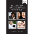 Leadership Styles and Levels of Church - Paperback