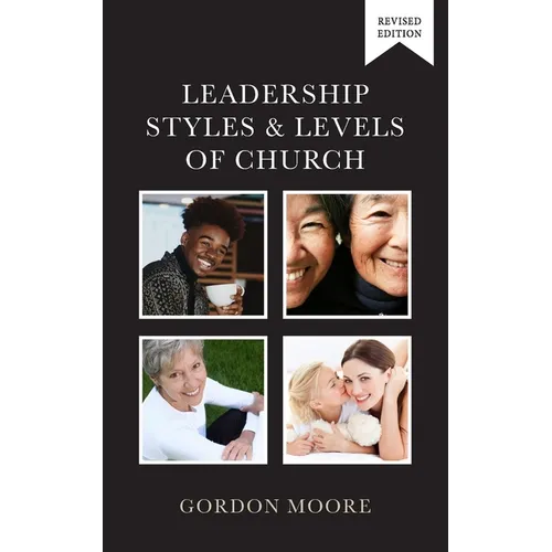 Leadership Styles and Levels of Church - Paperback