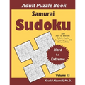 Samurai Sudoku Adult Puzzle Book: 500 Hard to Extreme Sudoku Puzzles Overlapping into 100 Samurai Style: Keep Your Brain Young - Paperback