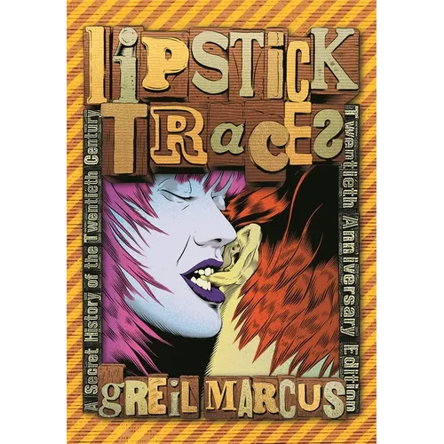 Lipstick Traces: A Secret History of the Twentieth Century - Paperback