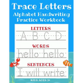 Trace Letters: Alphabet Handwriting Practice Workbook for Kids: ABC Print Handwriting Book & Preschool Writing Workbook with Sight Words for Pre K, Ki - Paperback