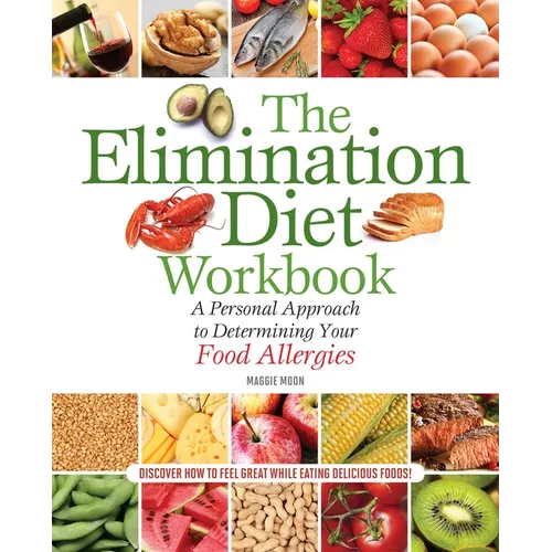 The Elimination Diet Workbook: A Personal Approach to Determining Your Food Allergies - Paperback