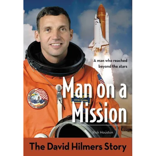 The Man on a Mission: The David Hilmers Story - Paperback