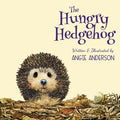 The Hungry Hedgehog: Inspiring Children To Care About Garden Wildlife - Paperback