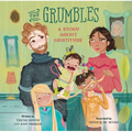 The Grumbles: A Story about Gratitude - Hardcover