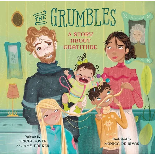 The Grumbles: A Story about Gratitude - Hardcover