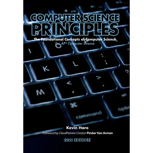 Computer Science Principles: The Foundational Concepts of Computer Science - For AP(R) Computer Science Principles - Hardcover