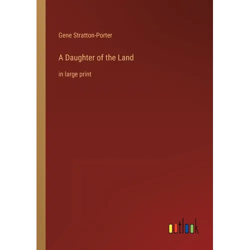 A Daughter of the Land: in large print - Paperback