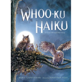 Whoo-Ku Haiku: A Great Horned Owl Story - Hardcover