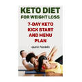 Keto Diet For Weight Loss: 7-Day Keto Kick Start And Menu Plan - Paperback