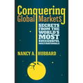 Conquering Global Markets: Secrets from the World's Most Successful Multinationals - Hardcover