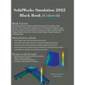 SolidWorks Simulation 2022 Black Book (Colored) - Hardcover
